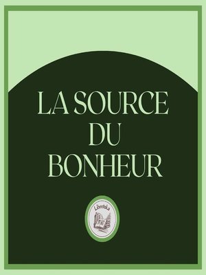 cover image of La Source Du Bonheur